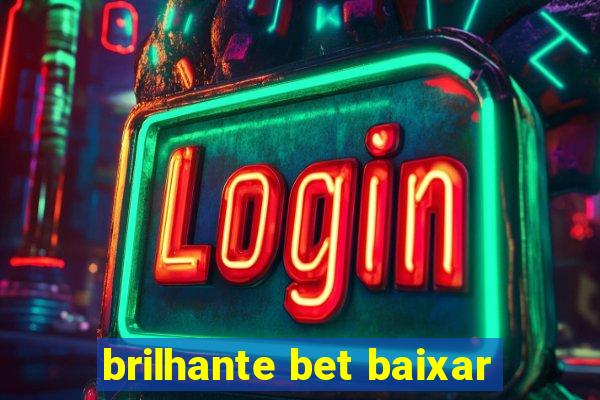 brilhante bet baixar